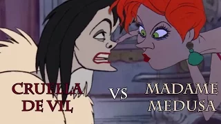 Cruella Devil VS Madame Medusa