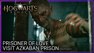 Hogwarts Legacy | Prisoner of Love Main Quest - Visit Azkaban Prison
