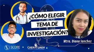 ¿Cómo elegir tema de Investigación?/ FONENDOSCOPIO CAP 1 (Podcast)