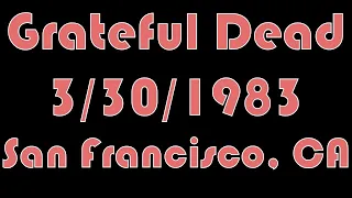 Grateful Dead 3/30/1983