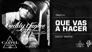 Daddy Yankee | 14. "¿Que Vas a Hacer?" (Bonus Track Version) (Audio Oficial)