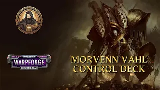 Morvenn Vahl Control Deck || Warhammer 40,000: Warpforge