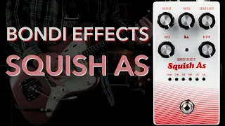 Bondi Effects: Squish As // Compressor