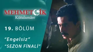 Mehmetçik Kûtulamâre Engelsiz 19.Bölüm Sezon Finali