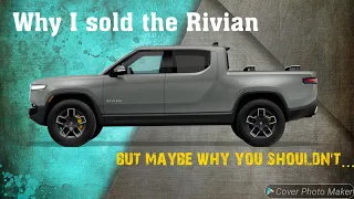 Why I sold my Rivian R1T