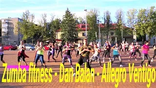 Zumba fitness - Dan Balan - Allegro Ventigo