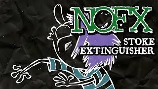 Video for "Stoke Extinguisher" by NOFX