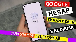 Miui 12.5 Miui 13 Xiaomi Google Hesap Kaldırma Frp Bypass ve Ekran Kilidi Kırma Ücretsiz Yöntem