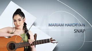 Մարիամ Հակոբյան /MARIAM HAKOBYAN/- SNAP (COVER)