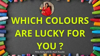 Your  Lucky & Unlucky Colours as per  Birth & Destiny Number