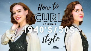 How I Curl My Hair | 1940's 50's Hair Tutorial