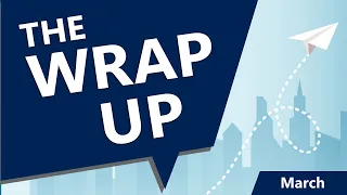 The Wrap Up March 2023