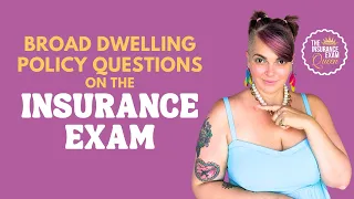 Broad Dwelling Policy Questions on the Insurance Exam