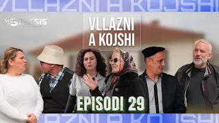 Vllazni a Kojshi - E GJETA, RRUSHE - Episodi 29