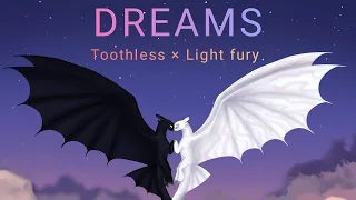 *Toothless × Light fury tribute*/Dreams*/ Thank you for 200 subscribers ❤️ #httyd3