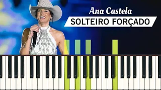 Ana Castela - Solteiro Forçado Piano Tutorial Fácil