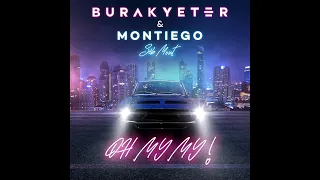 Burak Yeter, Montiego feat  Séb Mont | Oh My My