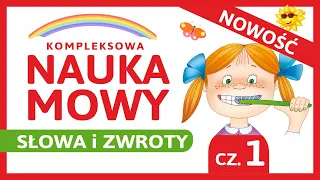 Nauka Słów i Zwrotów dla Dzieci po Polsku cz.1 (Kompleksowa Nauka Mowy)