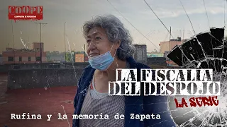 Rufina y la lucha contra la #gentrificacion de #cdmx // #FiscalíadelDespojo : la serie : capítulo 3