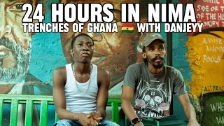 24 hours in The Trenches Of Nima Ghana with DanJeyy