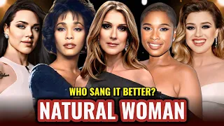 Who sang "NATURAL WOMAN" best? Whitney Houston, Celine Dion, Jennifer Hudson, Kelly Clarkson & more