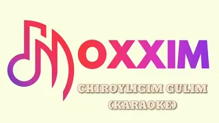 Doxxim - Chiroyligim Gulim KARAOKE | Доксим - Чиройлигим Гулим Караоке