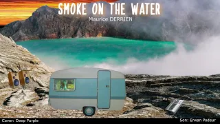Maurice Derrien: Smoke on the Water (Deep Purple)