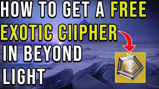 HOW TO GET A FREE EXOTIC CIPHER IN BEYOND LIGHT | DESTINY 2 EXOTIC CIPHER