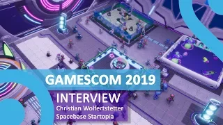 Christian Wolferstetter über Startopia ★ gamescom 2019 ★ Interview ★ [HD] ★ German | Deutsch