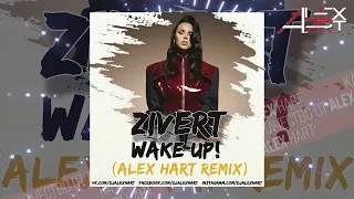 Zivert - WAKE UP! (Alex Hart Radio Edit)