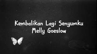 Melly Goeslow | Kembalikan Lagi Senyumku (Lirik Lagu)