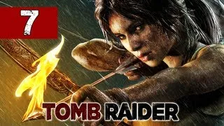 Tomb Raider Gameplay Walkthrough - Part 7 - Wolves Den - Lets Play Commentary (2013)