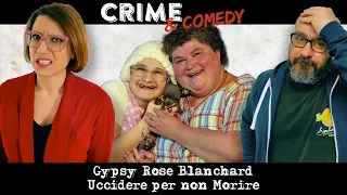 Gypsy Rose Blanchard - Uccidere per non Morire - 13