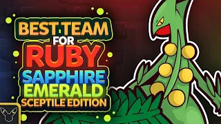 Best Team for Ruby, Sapphire, and Emerald: Sceptile Edition