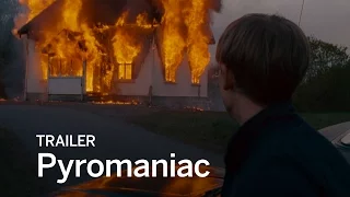 PYROMANIAC Trailer | Festival 2016