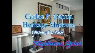 CARLOS P. GARCIA Heritage Museum (Visiting The Past)Tagbilaran, Bohol #bohol #tagbilaran #history