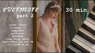 taylor swift evermore | 30 minutes of calm piano | part two ♪