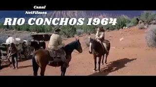 FILME DE FAROESTE  RIO CONCHOS   1964 LEGENDADO    NetFilmes