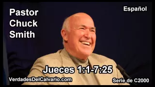 07 Jueces 01:01-07:25 - Pastor Chuck Smith - Español