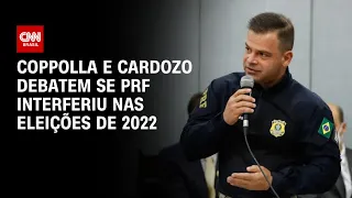 Coppolla e Cardozo debatem se PRF interferiu nas eleições de 2022 | O GRANDE DEBATE