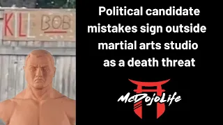 McDojo News: Political candidate mistakes sign outside martial arts studio as a death threat