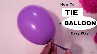 How To Tie A Balloon Very Easily | Balloon Decoration Ideas At Home