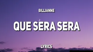 Billianne - Que Sera Sera (Lyrics) | "I asked my mother what will I be"