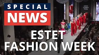 SPECIAL NEWS: Международная ювелирная неделя моды Estet Fashion Week