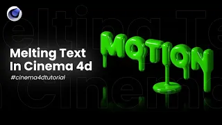 Melting Text Animation In Cinema 4d - Cinema 4d Tutorials.