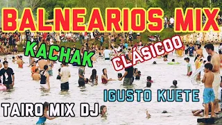 KACHAK BALNEARIOS MIX CLÁSICO TAIRO MIX DJ