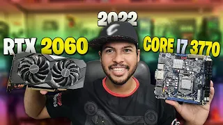 VALE APENA UM I7 3770 EM 2022 ? TESTES  COM UMA RTX 2060 EM GAMES !