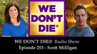 253 Scott Milligan - Physical Mediumship's Integrity, Testing and Future