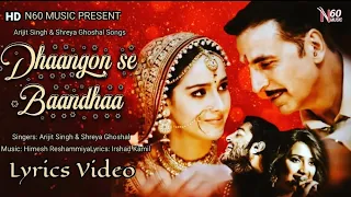 Dhaagon Se Baandhaa (LYRICS)  Arijit Singh & Shreya Ghoshal |Akshay Kumar | Raksha Bandhan |Himesh R