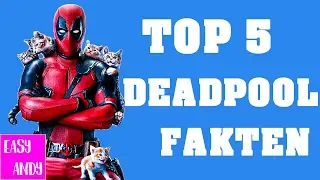 Top 5 UNBEKANNTE Deadpool Fakten